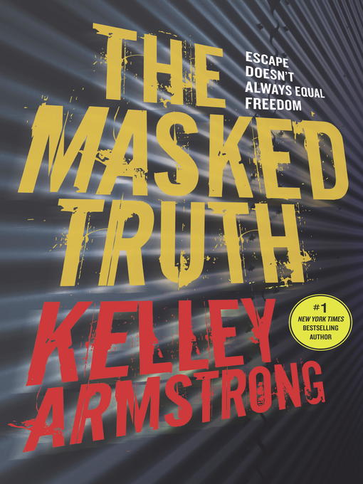 Title details for The Masked Truth by Kelley Armstrong - Wait list